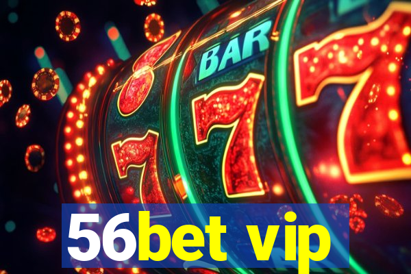 56bet vip